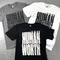 Pre-Order – Human Worth Eco Screenprinted T-shirts